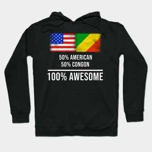 50% American 50% Congon 100% Awesome - Gift for Congon Heritage From Republic Of The Congo Hoodie